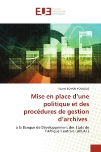 Mise en place d'une politique et des procédures de gestion d'archives