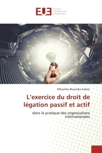 L'exercice du droit de légation passif et actif