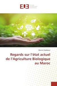 Regards sur l'état actuel de l'Agriculture Biologique au Maroc