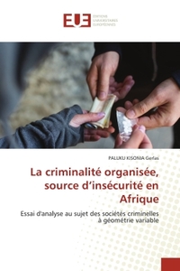 La criminalité organisée, source d'insécurité en Afrique