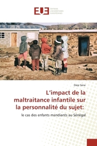 L'impact de la maltraitance infantile sur la personnalité du sujet: