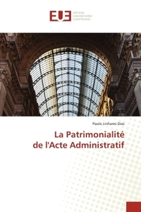 La Patrimonialité de l'Acte Administratif