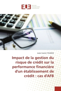 Impact de la gestion du risque de crédit sur la performance financière d'un établissement de crédit