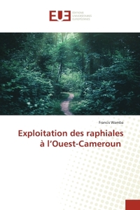 Exploitation des raphiales à l'Ouest-Cameroun