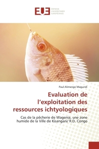 Evaluation de l'exploitation des ressources ichtyologiques