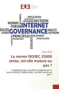 La norme ISO/IEC 25000 séries, est-elle mature ou pas ?