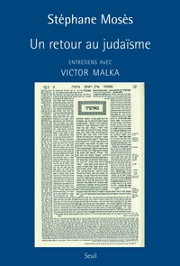 UN RETOUR AU JUDAISME - ENTRETIENS AVEC VICTOR MALKA
