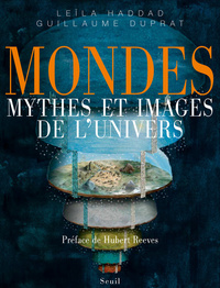 Mondes. Myhes et images de l'univers