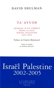 Ta'ayush, Journal d'un combat pour la paix, Israël-Palestine (2002-2005)