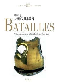 BATAILLES. SCENES DE GUERRE DE LA TABLE RONDE AUX TRANCHEES