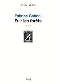 FUIR LES FORETS