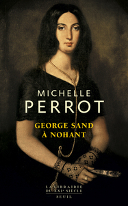 George Sand à Nohant. Une maison d'artiste