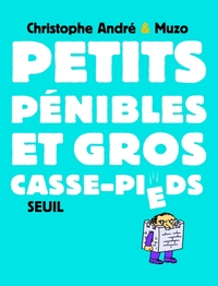 PETITS PENIBLES ET GROS CASSE-PIEDS