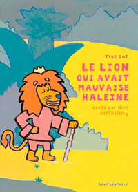 Le Lion qui avait mauvaise haleine