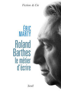 ROLAND BARTHES, LE METIER D'ECRIRE