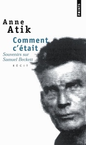 COMMENT C'ETAIT. SOUVENIRS SUR SAMUEL BECKETT