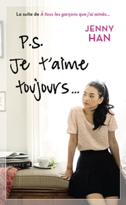 Les amours de Lara Jean T02 : PS : Je t'aime toujours...