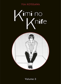 Kimi no Knife T03 (Nouvelle édition)