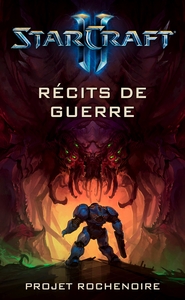 STARCRAFT 2 : RECITS DE GUERRE