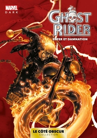 MARVEL DARK: LE COTE OBSCUR T05 - GHOST RIDER