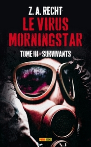 LE VIRUS MORNINGSTAR T03 : SURVIVANTS