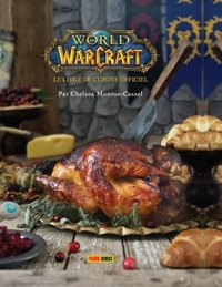 WORLD OF WARCRAFT : LE LIVRE DE CUISINE OFFICIEL