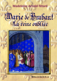 Marie de Brabant la reine oubliée