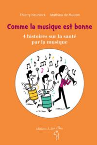 Comme la musique est bonne, 4 histoires sur la santé par la musique