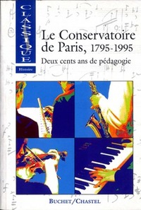 LE CONSERVATOIRE DE PARIS 1795 1995