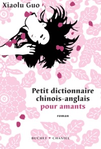 PETIT DICTIONNAIRE CHINOIS ANGLAIS POUR AMANTS