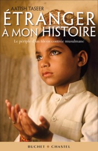 ETRANGER A MON HISTOIRE LE PERIPLE D UN FILS EN CONTREE MUSULMANE