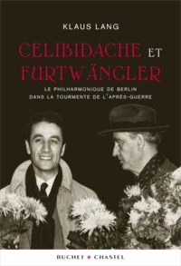 CELIBIDACHE ET FURTWANGLER