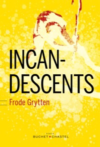 INCANDESCENTS