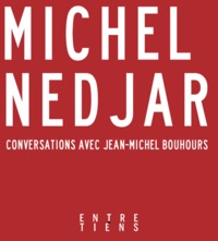 CONVERSATIONS AVEC JEAN-MICHEL BOUHOURS