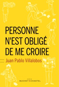 Personne n'est obligé de me croire