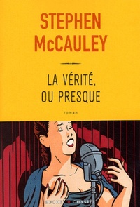 LA VERITE OU PRESQUE