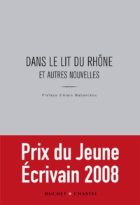 DANS LE LIT DU RHONE ET AUTRES NOUVELLES