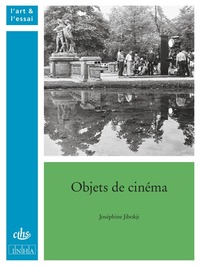 Objets de cinéma : de Marienbad à Fantômas