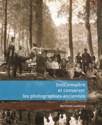 RECONNAITRE ET CONSERVER LES PHOTOGRAPHIES ANCIENNES