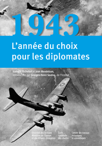 1943: L'ANNEE DU CHOIX POUR LES DIPLOMATES