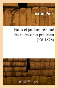 Parcs et jardins, résumé des notes d'un praticien