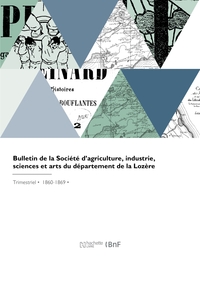 Bulletin de la Société d'agriculture, industrie, sciences et arts du département de la Lozère