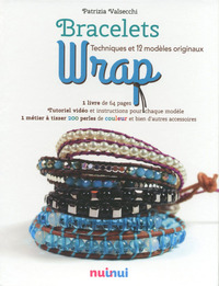 Bracelets Wrap Techniques et 12 modèles originaux