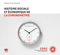 HISTOIRE SOCIALE ET ECONOMIQUE DE LA CHRONOMETRIE