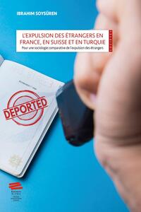 L'expulsion des étrangers en France, en Suisse et en Turquie