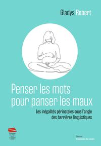 « Penser les mots pour panser les maux »