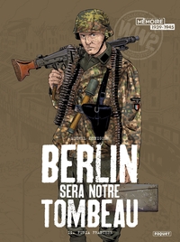 Berlin sera notre tombeau - T2