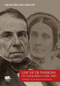 Une vie de passions - Léo Lesquereux, 1806-1889