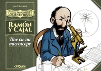 PETITE ENCYCLOPEDIE SCIENTIFIQUE RAMON Y CAJAL - UNE VIE AU MICROSCOPE