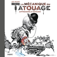 TATOO MECANIQUE - LA MECANIQUE DU TATOUAGE T1 - APPRENDRE A TATOUER